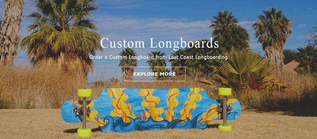 Custom Longboards from Lost Coast Longboarding