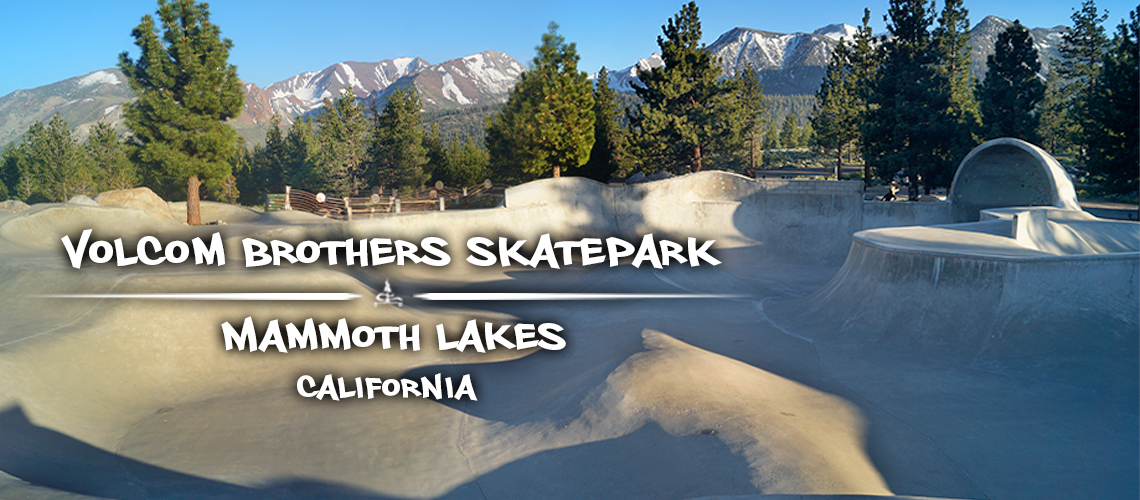 Volcom Brothers Mammoth Skatepark