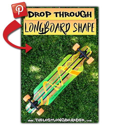 save this drop through longboard shape article to pinterest
