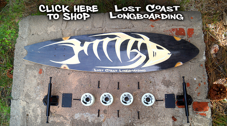 lost coast longboarding hand crafted products