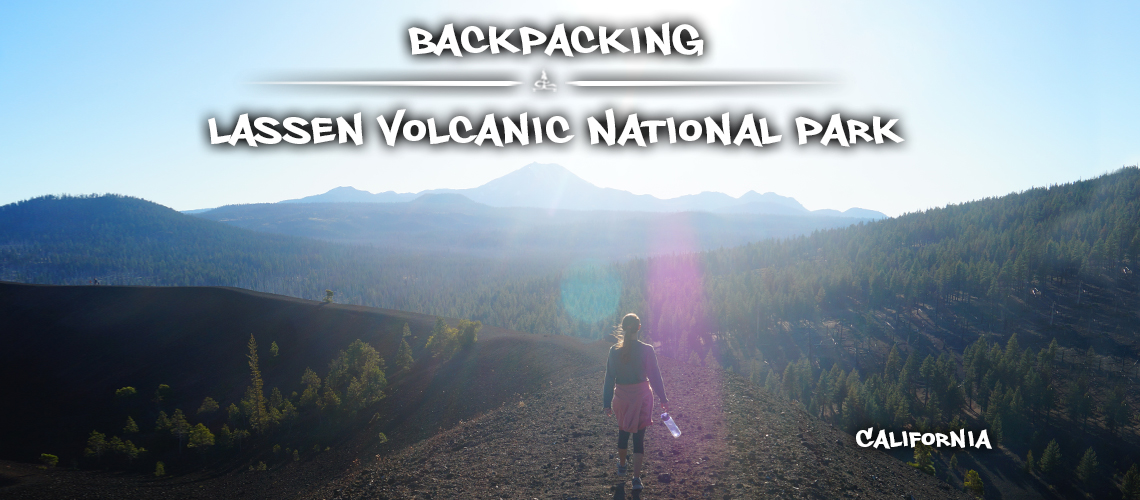 Lassen Volcanic National Park: 3 Days of Exploring and Backpacking 