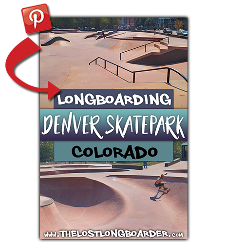 save this longboarding denver skatepark article to pinterest