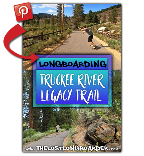 save this longboarding truckee river legacy trail article to pinterest
