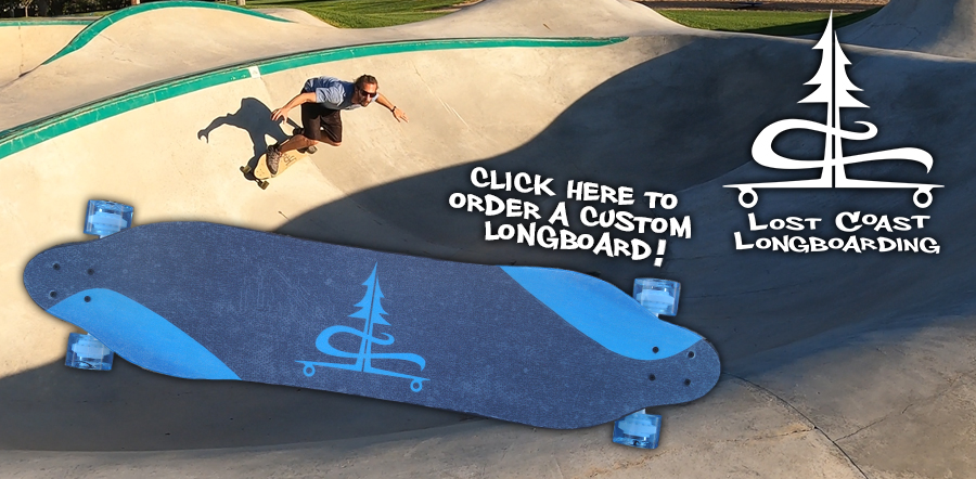lost coast longboarding custom longboards 